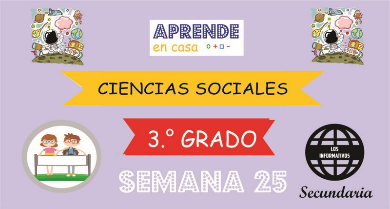 SEMANA 25 – Ciencias Sociales (3º SECUNDARIA)