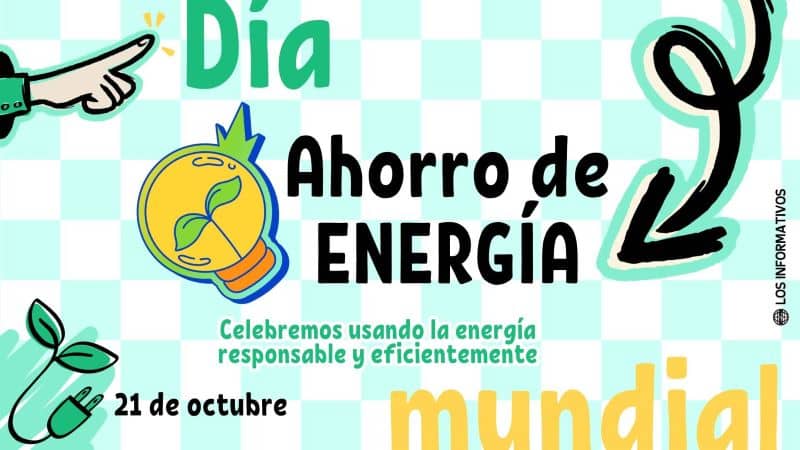 21 de octubre: Día Mundial del Ahorro de Energía